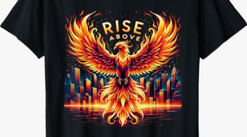 Rise Above Phoenix T-Shirt – Empowering Phoenix Bird Design